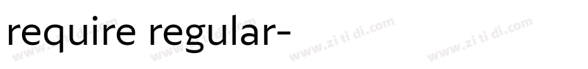 require regular字体转换
